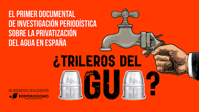 Documental sobre la trama de la privatización del agua